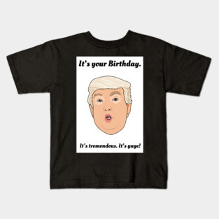 Donald Trump Birthday Kids T-Shirt