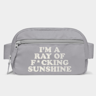 I'm a Ray of F*cking Sunshine Bag