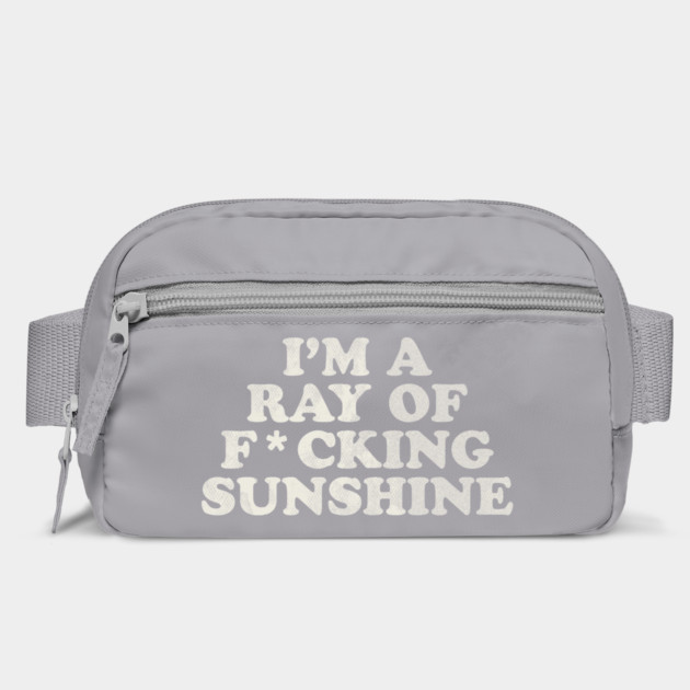 I'm a Ray of F*cking Sunshine by stayfrostybro