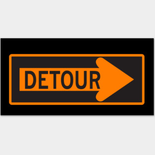 Detour Sign Posters and Art