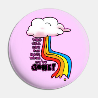 Who Will Cut Our Hair When We're Gone? Pin