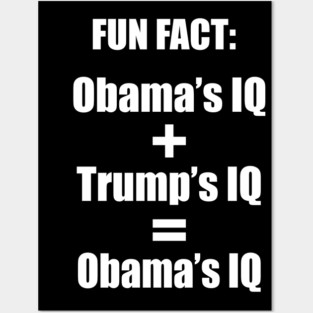 Obama and Trump's IQ - Anti Trump Posters and Art