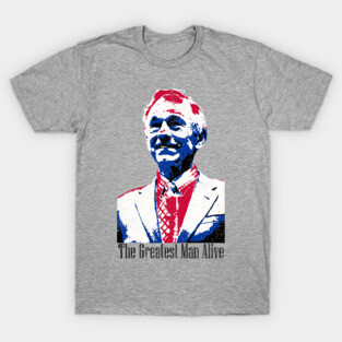 Ron Paul: The Greatest Man Alive T-Shirt