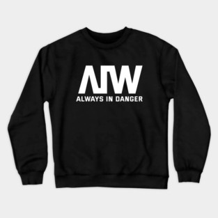 Always in Danger Cool 2 Crewneck Sweatshirt