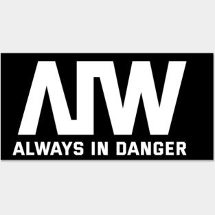 Always in Danger Cool 2 Posters and Art