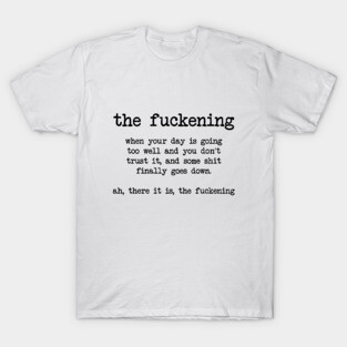 Definition-"the fuckening T-Shirt