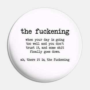 Definition-"the fuckening Pin