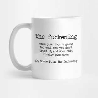 Definition-"the fuckening Mug