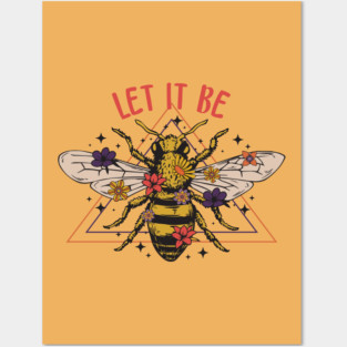 Let It Bee Posters and Art