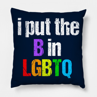 Funny Bisexual LGBTQ Pillow