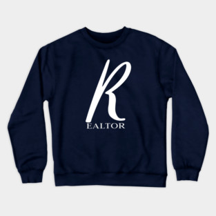 R_ealtor Crewneck Sweatshirt