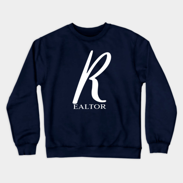 R_ealtor Crewneck Sweatshirt by REG