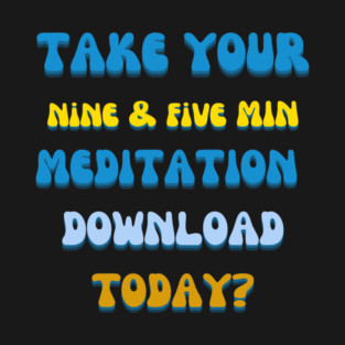 Take Your Nine and Five T-Shirt