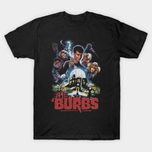 The Burbs, Comedy Horror, Cult Classic T-Shirt