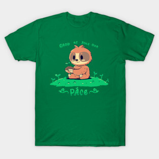 Grow at your own pace T-Shirt