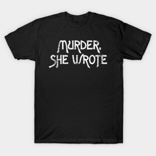 murder she wrote T-Shirt
