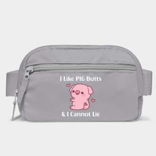 Cute Piggy I Like Pig Butts And I Cannot Lie Funny Bag