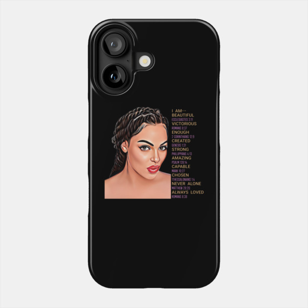 I am beautiful, victorious, enough, created, strong, amazing, capable, chosen, never alone, always loved Phone Case by UrbanLifeApparel