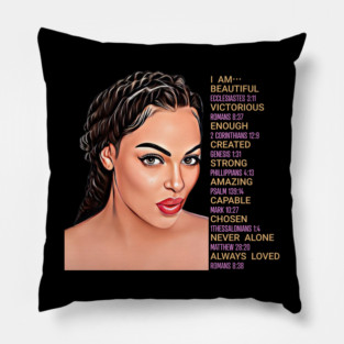 I am beautiful, victorious, enough, created, strong, amazing, capable, chosen, never alone, always loved Pillow
