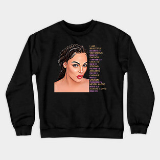 I am beautiful, victorious, enough, created, strong, amazing, capable, chosen, never alone, always loved Crewneck Sweatshirt