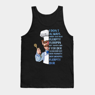 (The swedish Chef) I dont Always Herdy durmur Tank Top