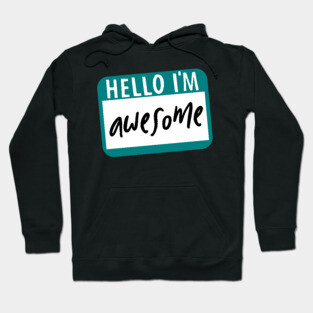 Hello I'm Awesome Hoodie