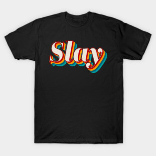 Slay T-Shirt