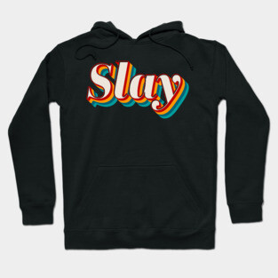 Slay Hoodie