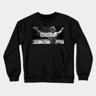 Arnold Schwarzenegger CONQUER Icon! Crewneck Sweatshirt