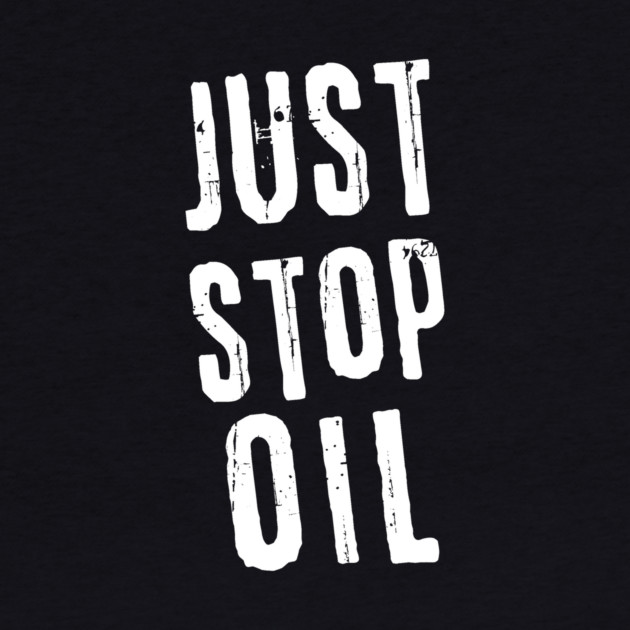 Just Stop Oil by The WYLD Tribe