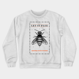 LET IT FLEE Crewneck Sweatshirt