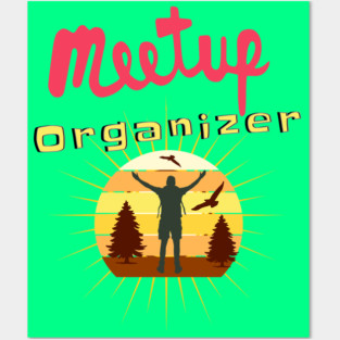 Meetup Group Organizer Posters and Art