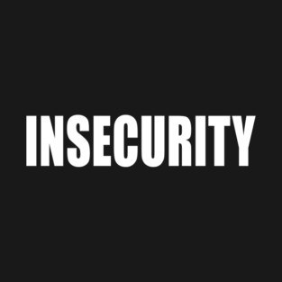 Insecurity Guard T-Shirt