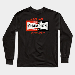 Champion spark plugs sign Long Sleeve T-Shirt