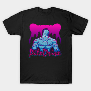 PileDrive HD T-Shirt