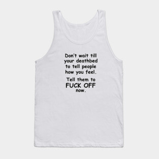 Don't Wait B/W Tank Top