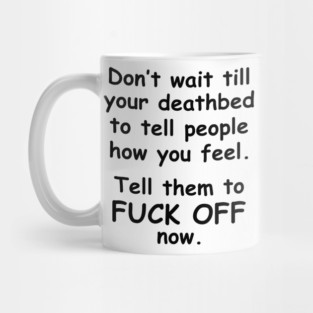 Don't Wait B/W Mug