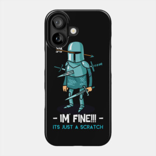 I'm Fine It's Just A Scratch Wounded Soldier Phone Case