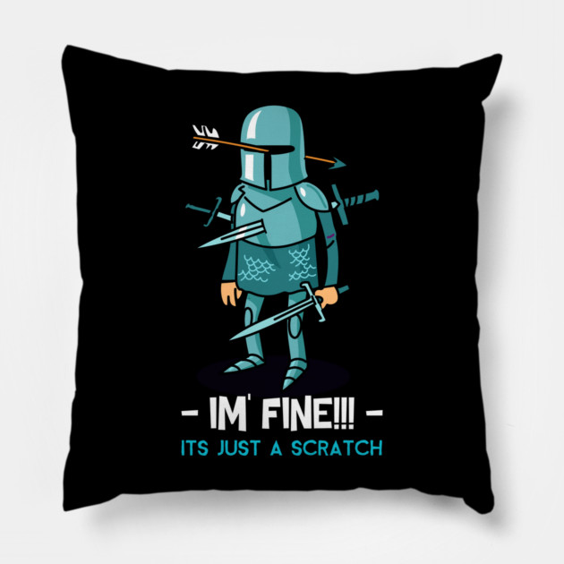 I'm Fine It's Just A Scratch Wounded Soldier Pillow by The WYLD Tribe