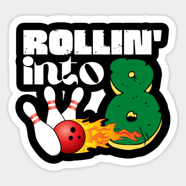Rolling into 8 Eighth Birthday Bowling Gift Sticker by The WYLD Tribe