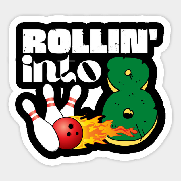 Rolling into 8 Eighth Birthday Bowling Gift Magnet by The WYLD Tribe