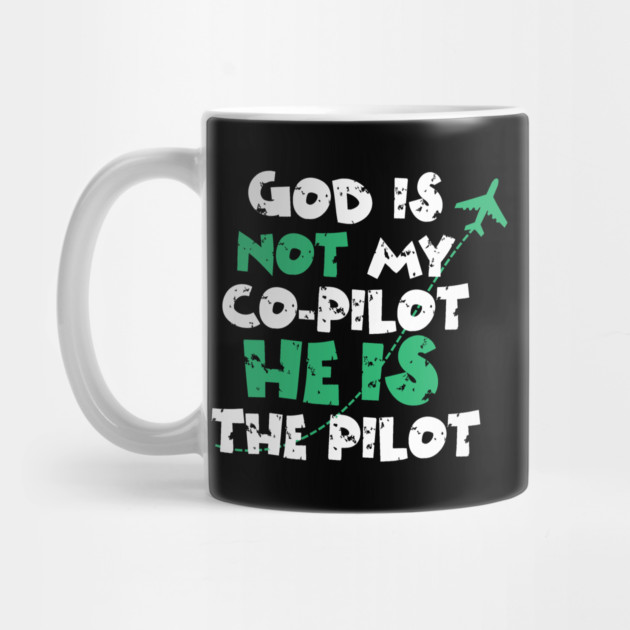 God is not my co-pilot He is the pilot by The WYLD Tribe