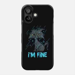 I'm Fine Sarcastic Cat Phone Case
