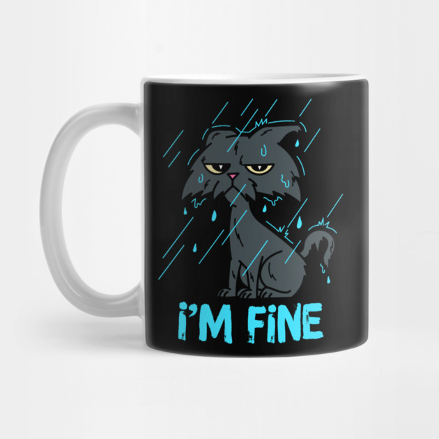I'm Fine Sarcastic Cat by The WYLD Tribe