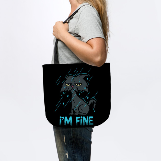 I'm Fine Sarcastic Cat by The WYLD Tribe