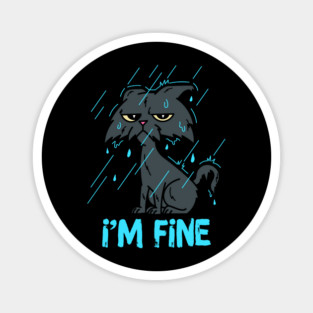 I'm Fine Sarcastic Cat Magnet