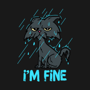 I'm Fine Sarcastic Cat T-Shirt