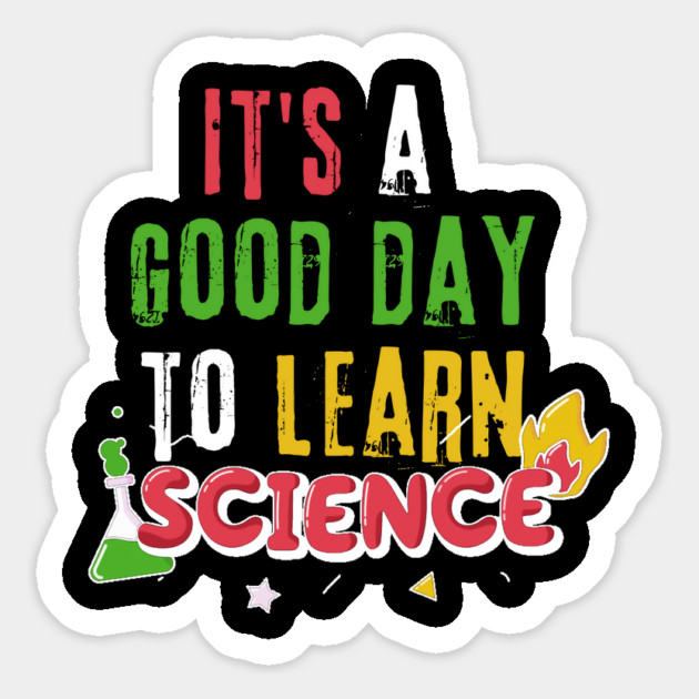It's A Good Day To Learn Science Magnet by The WYLD Tribe