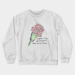 bella ciao Crewneck Sweatshirt