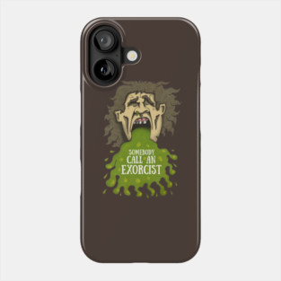 somebody call an exorcist Phone Case